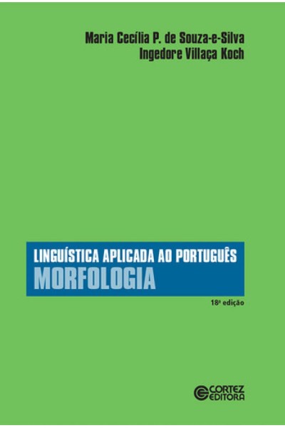 LINGUÍSTICA APLICADA AO PORTUGUÊS: MORFOLOGIA