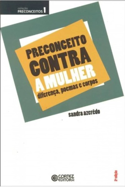 PRECONCEITO CONTRA A MULHER - DIFERENÇA, POEMAS E CORPOS
