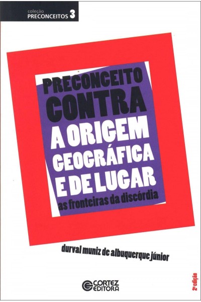 PRECONCEITO CONTRA A ORIGEM GEOGRÁFICA E DE LUGAR: AS FRONTE