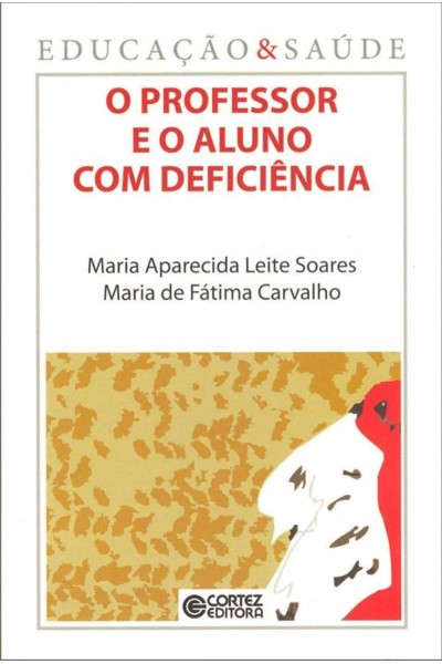 O PROFESSOR E O ALUNO COM DEFICIÊNCIA
