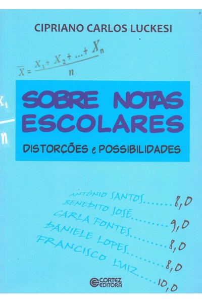 SOBRE NOTAS ESCOLARES: DISTORÇÕES E POSSIBILIDADES