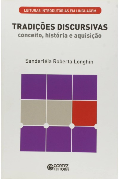 TRADIÇÕES DISCURSIVAS: CONCEITO, HISTÓRIA E AQUISIÇÃO