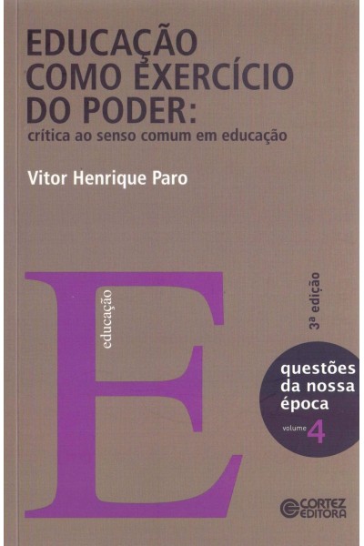 EDUCAÇÃO COMO EXERCÍCIO DO PODER: CRÍTICA AO SENSO COMUM EM