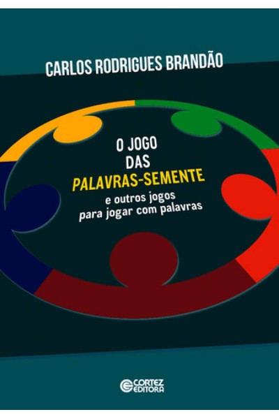 JOGO DAS PALAVRAS-SEMENTE E OUTROS JOGOS P/ JOGAR C/ PALAVRA