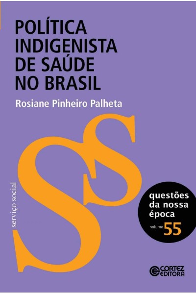 POLÍTICA INDIGENISTA DE SAÚDE NO BRASIL