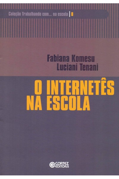 O INTERNETÊS NA ESCOLA