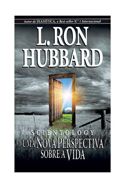 SCIENTOLOGY: UMA NOVA PERSPETIVA SOBRE A VIDA