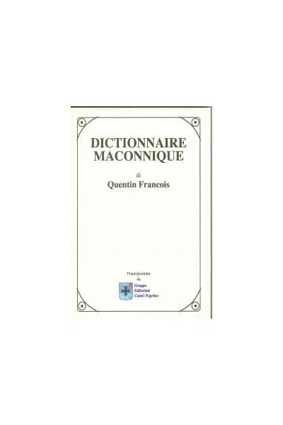 DICTIONNAIRE MACONNIQUE
