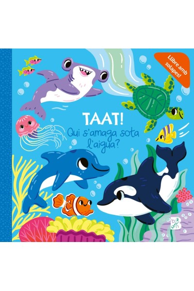 TAAT! QUI S'AMAGA SOTA L'AIGUA