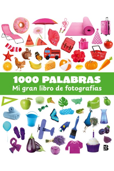 1000 PALABRAS - MI GRAN LIBRO DE FOTOGRAFIAS