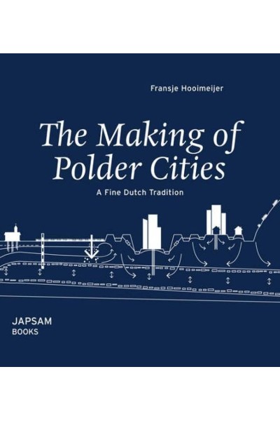 THE MAKING OF POLDER CITIES