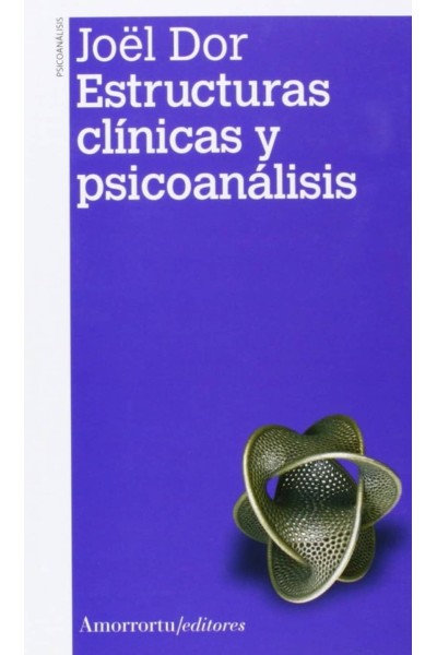 ESTRUCTURAS CLÍNICAS Y PSICOANÁLISIS