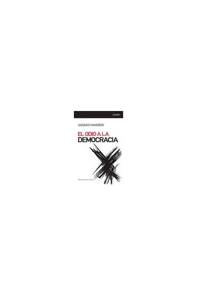 ODIO A LA DEMOCRACIA,EL