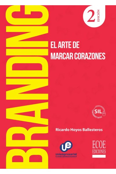 BRANDING, EL ARTE DE MARCAR CORAZONES