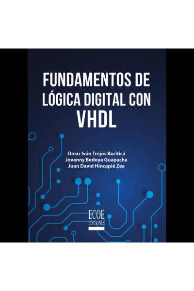 FUNDAMENTOS DE LÓGICA DIGITAL CON VDHL
