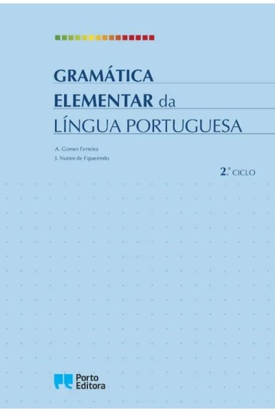 GRAMÁTICA ELEMENTAR DA LÍNGUA PORTUGUESA - 2.º CICLO