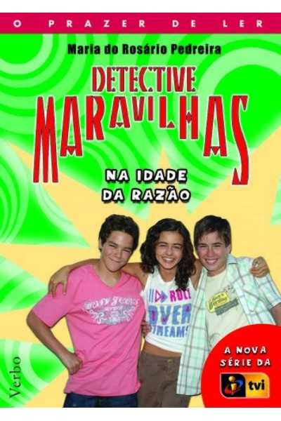 DETECTIVE MARAVILHAS: NA IDADE DA RAZÃO