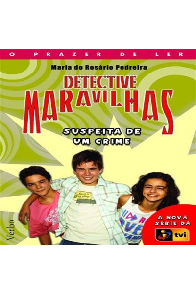 DETECTIVE MARAVILHAS: SUSPEITA DE UM CRIME