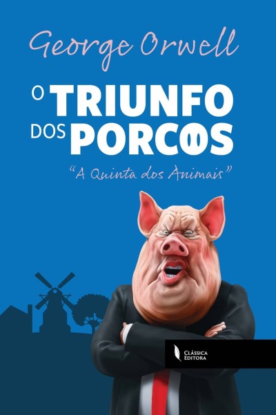 (PORT).O TRIUNFO DOS PORCOS:A QUINTA DOS ANIMAIS