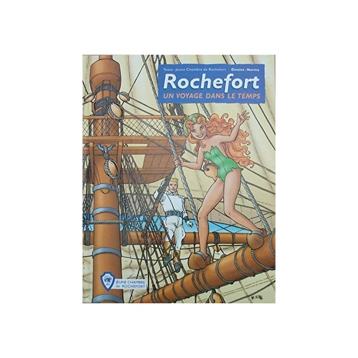 ROCHEFORT. Un Voyage Dans Le Temps