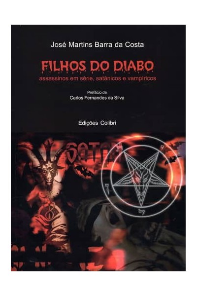 FILHOS DO DIABO - ASSASSINOS EM SÉRIE, SATÂNICOS E VAMPÍRICOS