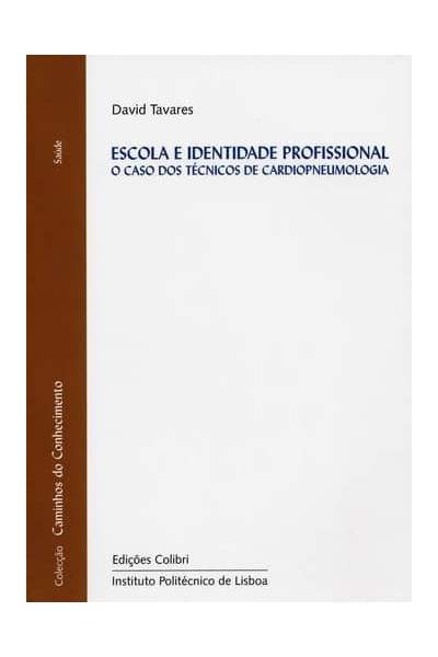 ESCOLA E IDENTIDADE PROFISSIONAL O CASO DOS TÉCNICOS DE CARDIOPNEUMOLOGIA