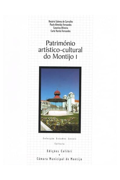 PATRIMÓNIO ARTÍSTICO-CULTURAL DO MONTIJO I