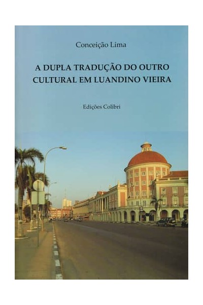A DUPLA TRADUÇÃO DO OUTRO CULTURAL EM LUANDINO VIEIRA