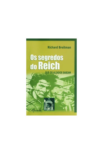 OS SEGREDOS DO REICH QUE OS ALIADOS SABIAM