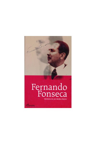 FERNANDO FONSECA: MEMÓRIA DE UM MÉDICO ILUSTRE