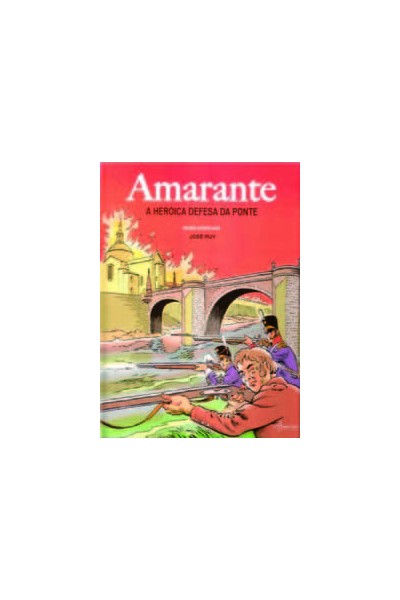 AMARANTE-A DEFESA DA PONTE