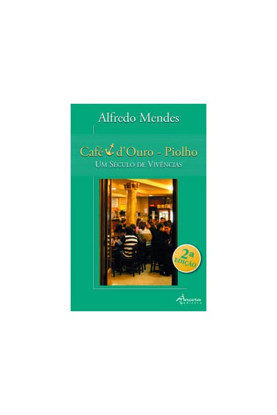 CAFÉ ÂNCORA D'OURO-PIOLHO (2º ED.)