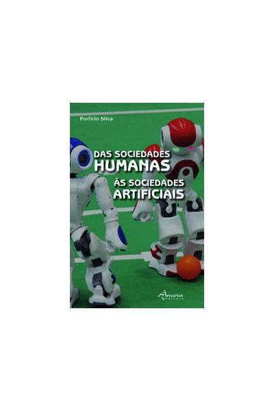 DAS SOCIEDADES HUMANAS ÀS SOCIEDADES ARTIFICIAIS