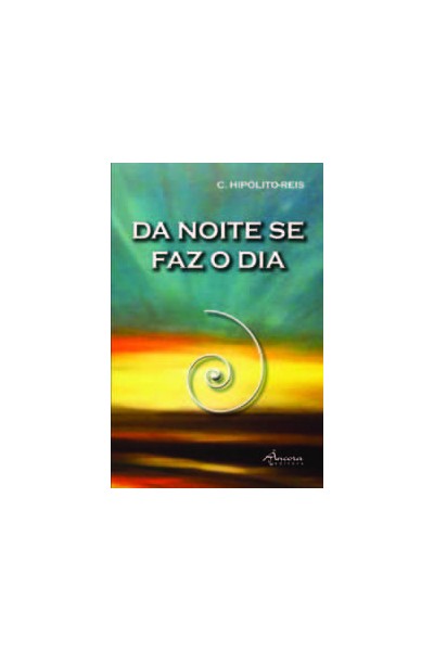DA NOITE SE FAZ DIA