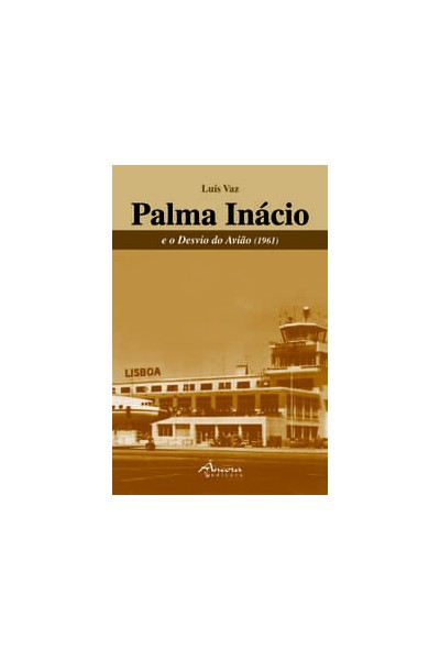 PALMA INÁCIO E O DESVIO DO AVIÃO (1961)