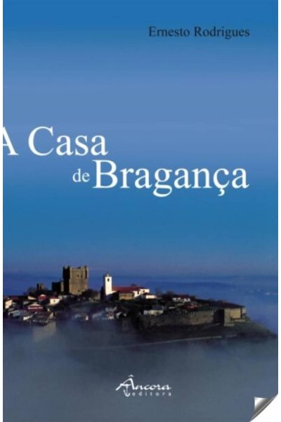 A CASA DE BRAGANÇA