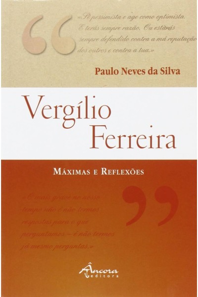VERGÍLIO FERREIRA: MÁXIMAS E REFLEXÕES