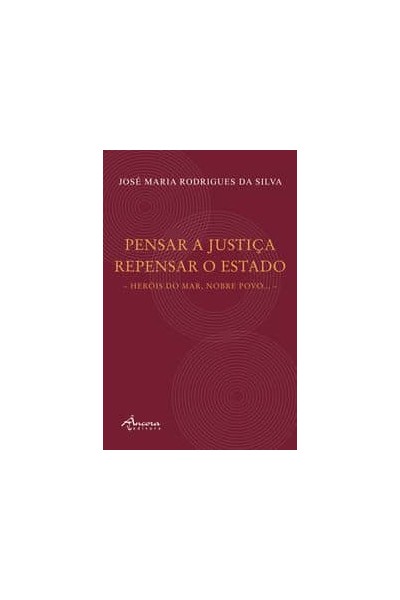 PENSAR A JUSTIÇA REPENSAR O ESTADO
