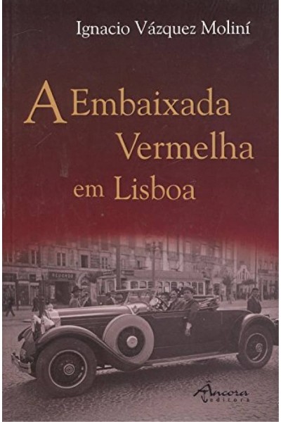 A EMBAIXADA VERMELHA EM LISBOA