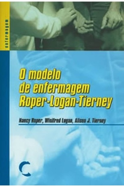 MODELO DE ENFERMAGEM ROPER-LOGAN-TIERNEY, O