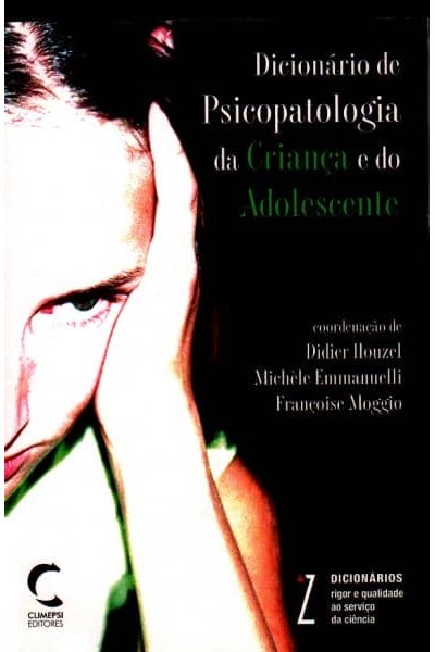 DICIONÁRIO DE PSICOPATOLOGIA DA CRIANÇA E DO ADOLESCENTE