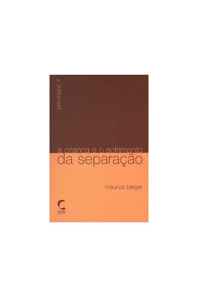 CRIANÇA E O SOFRIMENTO DA SEPARAÇAO, A