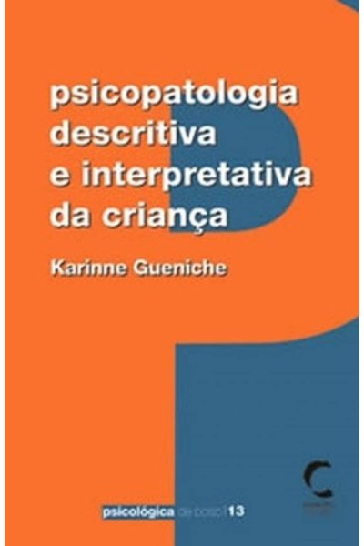 PSICOPATOLOGIA DESCRITIVA E INTERPRETATIVA DA CRIANÇA