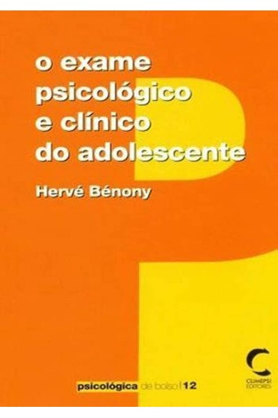 EXAME PSICOLÓGICO E CLÍNICO DO ADOLESCENTE, O