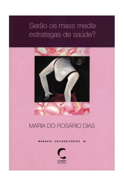 SERAO OS MASS MEDIA ESTRATEGAS DE SAÚDE?