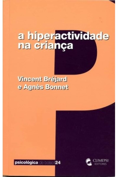 HIPERACTIVIDADE NA CRIANÇA, A