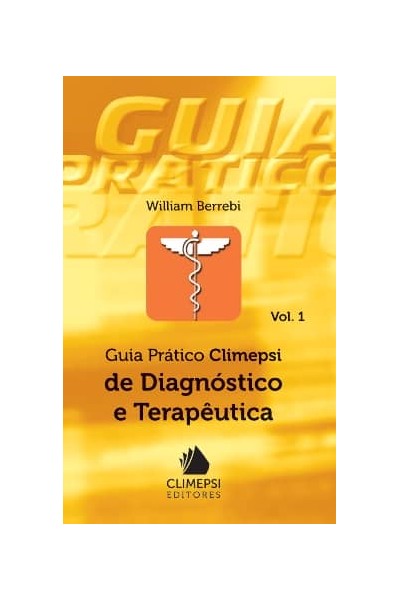 GUIA PRÁTICO CLIMEPSI DE DIAGNÓSTICO E TERAPEUTICA - VOL. I