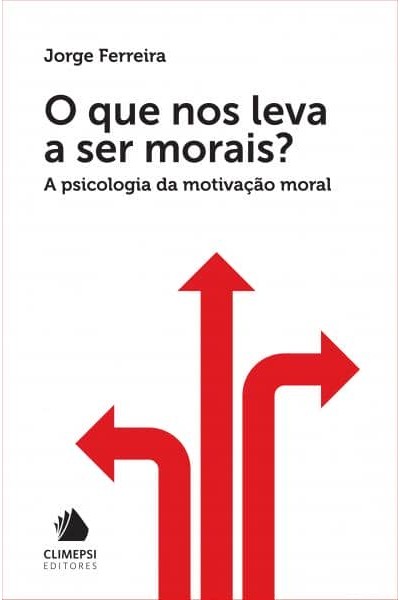QUE NOS LEVA A SER MORAIS, O