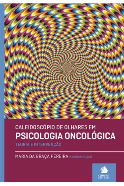 CALEIDOSCÓPIO DE OLHARES EM PSICOLOGIA ONCOLÓGICA