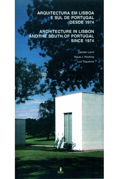 ARQUITECTURA EM LISBOA E SUL DE PORTUGAL DESDE 1974